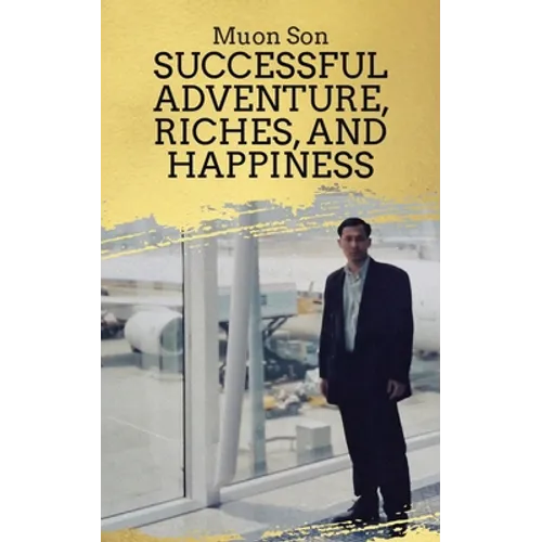 Successful Adventure, Riches, and Happiness