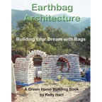 Earthbag Architecture: Building Your Dream with Bags