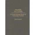 Higher Faculties: A Cross-National Study of University Culture