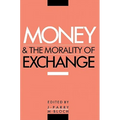 Money and the Morality of Exchange