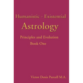 Humanistic-Existential Astrology: Principles and Evolution