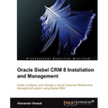 Oracle Siebel Crm 8 Installation and Management