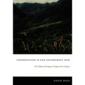 Conservation Is Our Government Now: The Politics of Ecology in Papua New Guinea