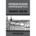 Romanian Reading Comprehension Texts: Beginners - Book One