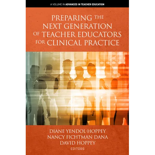 Preparing the Next Generation of Teacher Educators for Clinical Practice