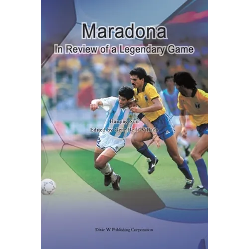 Maradona: In Review of a Legendary Game