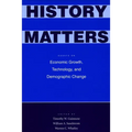 History Matters: Essays on Economic Growth, Technology, and Demographic Change