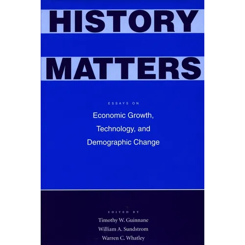 History Matters: Essays on Economic Growth, Technology, and Demographic Change