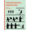 Hybrid Factory, Hybrid City