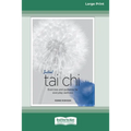 Instant Tai Chi: Exercises and Guidance for Everyday Wellness (16pt Large Print Edition)