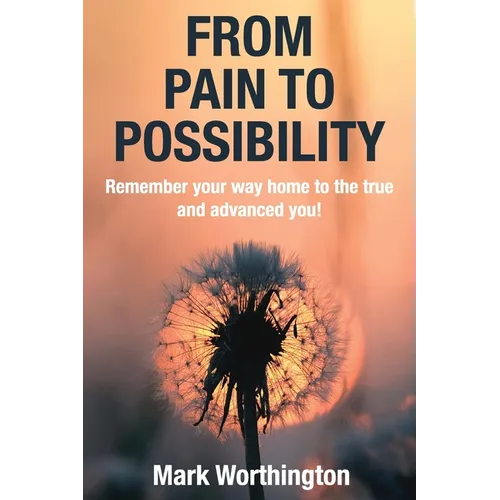 From Pain To Possibility