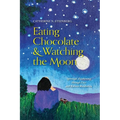 Eating Chocolate & Watching the Moon: Spiritual Awakening through Loss and Karmic Resolution
