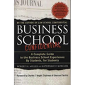 Business School Confidential: A Complete Guide to the Business School Experience: By Students, for Students
