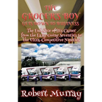 The Grocer's Boy Gets Down to Business: The End Slice of His Career from the Easy-Going Seventies to the Ultra-Competitive Nineties - Paperback