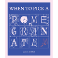 When to Pick a Pomegranate