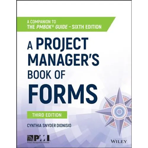 A Project Manager's Book of Forms: A Companion to the Pmbok Guide