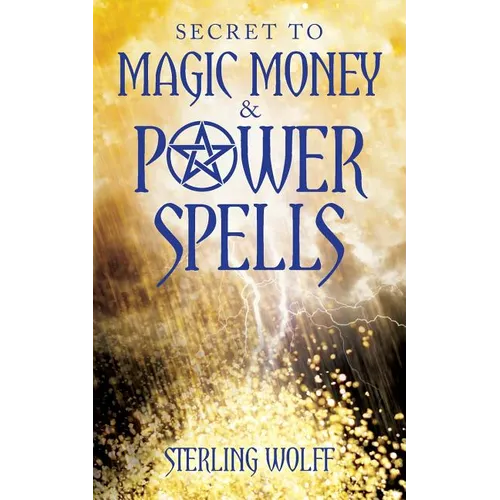Secret to Magic Money & Power Spells