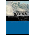 Breaking Into SAP MM: SAP MM Interview Questions, Answers, and Explanations (SAP MM Certification Guide)