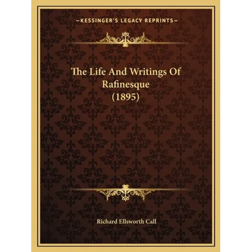 The Life And Writings Of Rafinesque (1895)