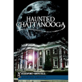 Haunted Chattanooga
