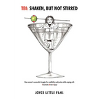Tbi: Shaken But Not Stirred: One woman's successful struggle for credibility and justice while coping with Traumatic Brain Injury - Paperback