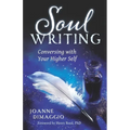 Soul Writing: Conversing with Your Higher Self