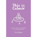 This Is Calmer: Inspiration, support and encouragement for the entrepreneurial mind