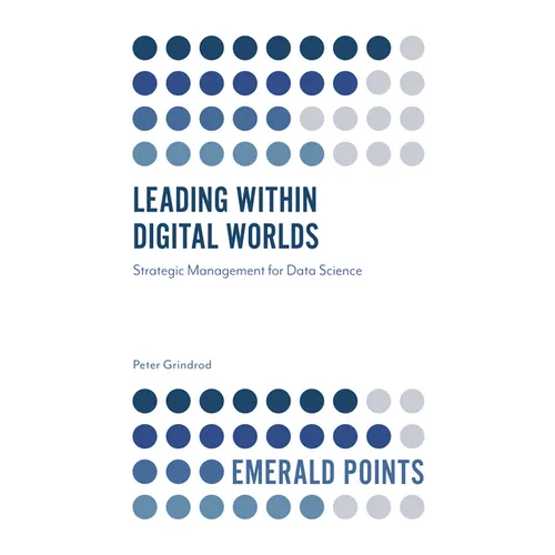 Leading Within Digital Worlds: Strategic Management for Data Science