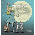 And She Danced by the Light of the Moon: Behind the Eyes of a Psychic Medium in Nyc