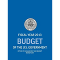 Budget of the U.S. Government Fiscal Year 2013 (Budget of the United States Government)