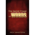 The Secret Power of WORDS