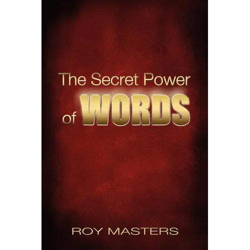 The Secret Power of WORDS