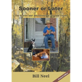 Sooner or Later: The Stories and Adventures of the Odd Triple