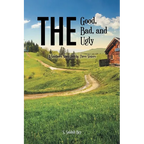 The Good, the Bad, and the Ugly: A Southern Story Told by Three Sisters