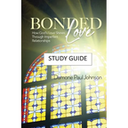Bonded Love: How God's Love Shines Through Imperfect Relationships - Study Guide