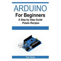 Arduino for Beginners - A Step by Step Guide