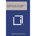 A Herald of the Great King Stephen Eckert