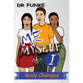 Me, Myself and I: Body Changes