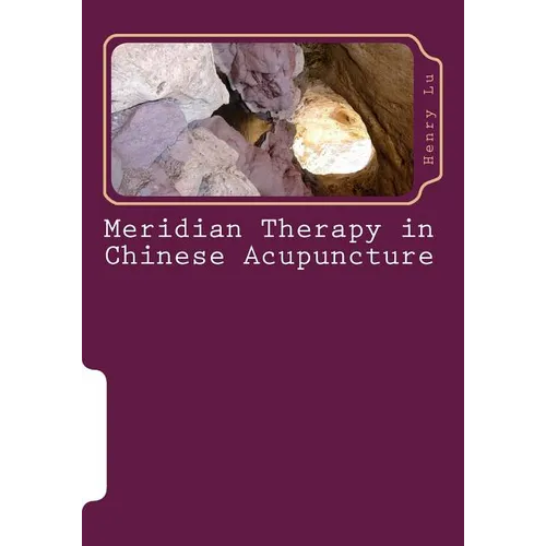 Meridian Therapy in Chinese Acupuncture