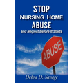 Stop Nursing Home Abuse and Neglect Before It Starts