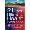 21 Days to Ultimate Health and Wellness
