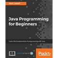 Java Programming for Beginners: Learn the fundamentals of programming with Java