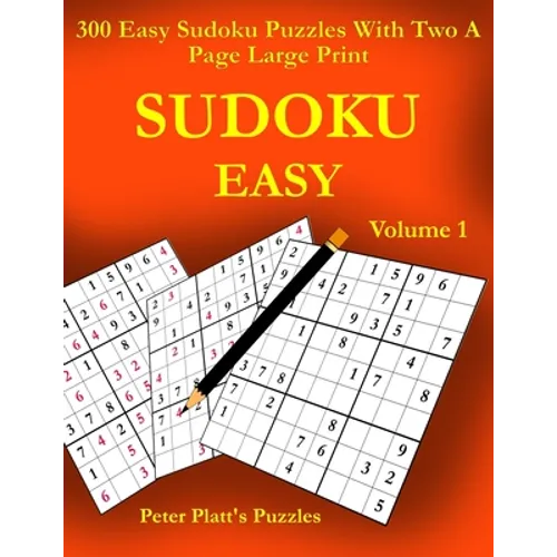 Sudoku Easy: 300 Easy Sudoku Puzzles With Two A Page Large Print