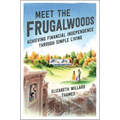 Meet the Frugalwoods: Achieving Financial Independence Through Simple Living