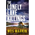 The Lonely Lake Killings