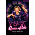 Margaret Thatcher Queen of Soho