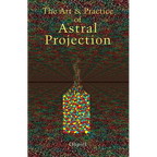 Art and Practice of Astral Projection - Paperback