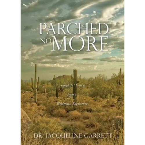 Parched No More: Insightful Lessons from a Wilderness Experience