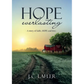 Hope Everlasting: A Story of Faith, Hope and Love