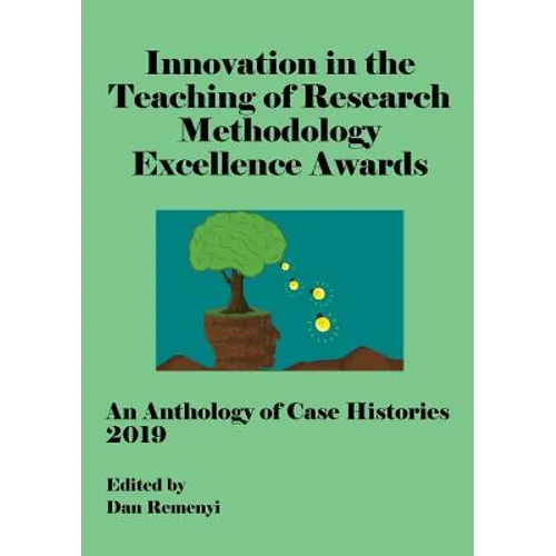 Innovation in Teaching of Research Methodology Excellence Awards 2019: An Anthology of Case Histories